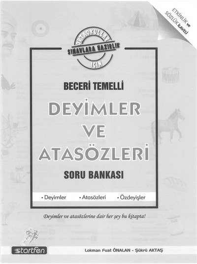 BECERİ TEMELLİ DEYİMLER VE ATASÖZLERİ SORU BANKASI YKS Fotokopi