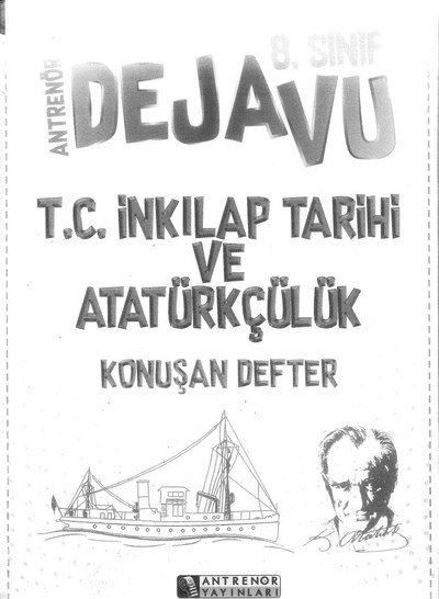 ANTRENÖR DEJAVU T.C. İNKILAP TARİHİ VE ATATÜRKÇÜLÜK KONUŞAN DEFTER YKS Fotokopi