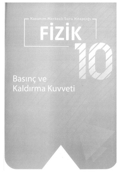 FİZİK BASINÇ VE KALDIRMA KUVVETİ YKS Fotokopi