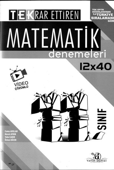 TEKRAR ETTİREN MATEMATİK DENEMELERİ 12x40 YKS Fotokopi