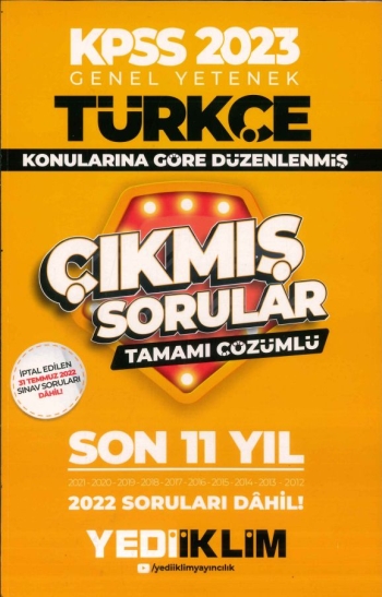 TÜRKÇE KONULARINA GÖRE DÜZENLENMİŞ ÇIKMIŞ SORULAR 2012-2022 ÇÖZÜMLÜ YKS Fotokopi
