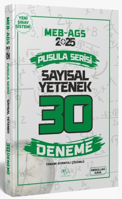 2025 MEB-AGS Sayısal Yetenek 30 Deneme Çözümlü Pusula Serisi CBA Yayınları YKS Fotokopi