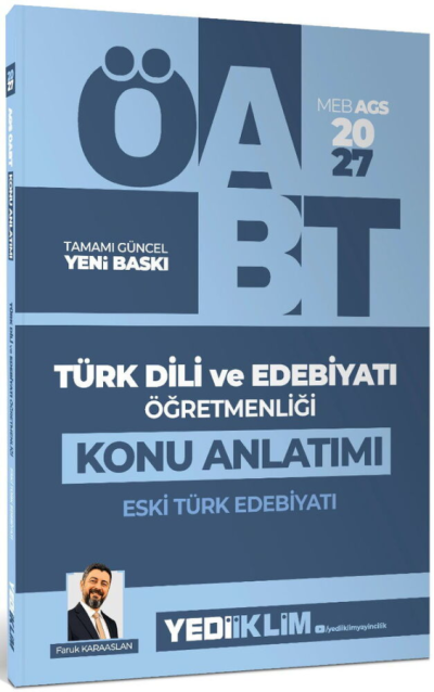 2027 MEB AGS ÖABT Türk Dili ve Edebiyatı Öğretmenliği Eski Türk Edebiyatı Konu Anlatımı Yediiklim Yayınları