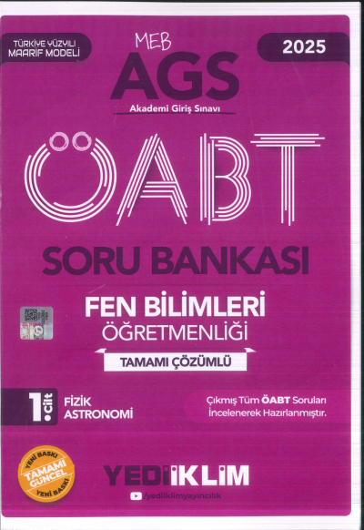 2025 MEB AGS ÖABT Fen Bilimleri Öğretmenliği Tamamı Çözümlü Soru Bankası 1. CİLT ( FİZİK - ASTRONOMİ) Yediiklim Yayınları YKS Fotokopi
