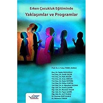 Erken Çocukluk Eğitiminde Yaklaşımlar Ve Programlar