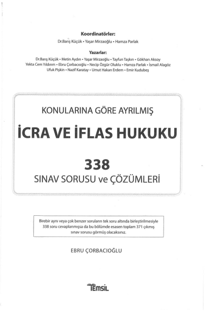 İCRA VE İFLAS HUKUKU KONULARINA GÖRE AYRILMIŞ 338 SINAV SORUSU VE ÇÖZÜMLERİ YKS Fotokopi