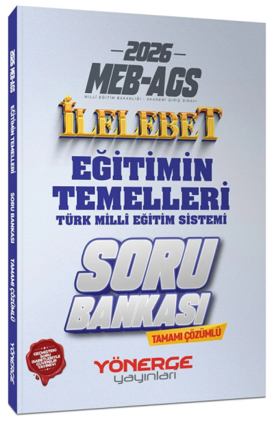 2026 MEB-AGS Eğitimin Temelleri ve Türk Milli Eğitim Sistemi İlelebet Soru Bankası Çözümlü Yönerge Yayınları YKS Fotokopi