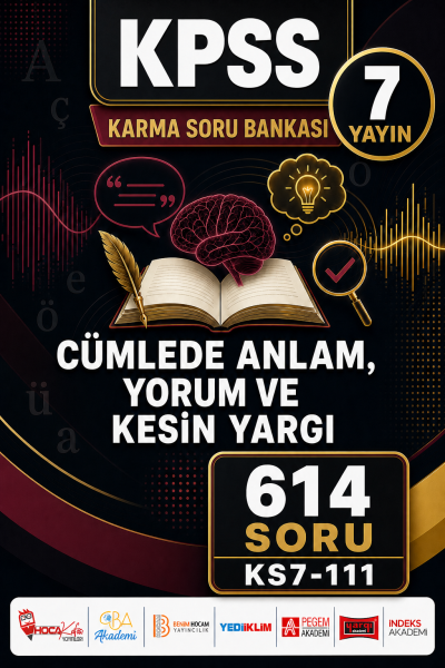 Cümlede Anlam, Yorum ve Kesin Yargı 7 Yayın 614 Soru