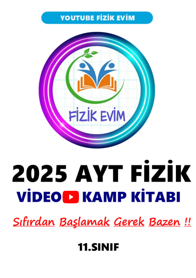 2025 AYT FİZİK Video Kamp Kitabı Youtube Fizik Evim YKS Fotokopi