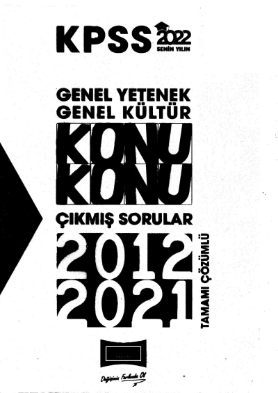 2022 KPSS Genel Yetenek Genel Kültür Konu Konu Tamamı Çözümlü Çıkmış Sorular 2012-2021 YKS Fotokopi