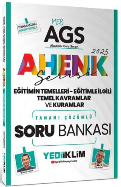 2025 MEB AGS Ahenk Serisi Eğitimin Temelleri Eğitimle İlgili Temel Kavramlar ve Kuramlar Tamamı Çözümlü Soru Bankası Yediiklim Yayınları YKS Fotokopi