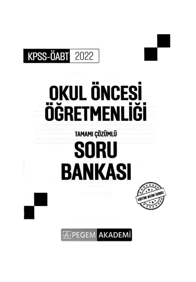 OKUL ÖNCESİ ÖĞRETMENLİĞİ TAMAMI ÇÖZÜMLÜ SORU BANKASI YKS Fotokopi