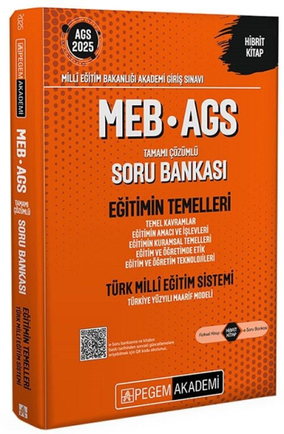 2025 MEB-AGS Eğitimin Temelleri, Türk Milli Eğitim Sistemi Soru Bankası Çözümlü Pegem Akademi Yayınları YKS Fotokopi