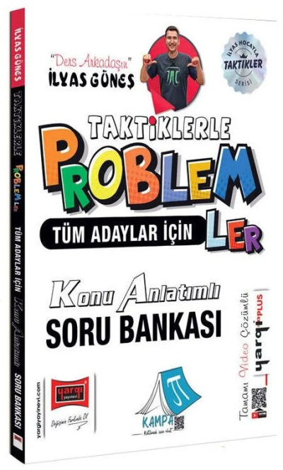 TYT AYT KPSS Tüm Adaylar İçin Taktiklerle Problemler Konu Anlatımlı Soru Bankası Çözümlü - İlyas Güneş Yargı Yayınları YKS Fotokopi