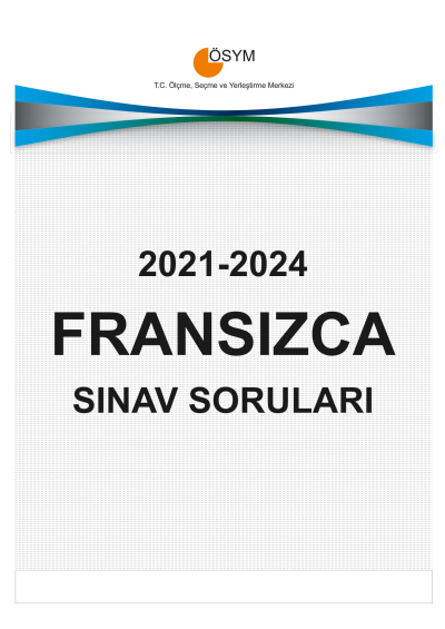 YDT FRANSIZCA ÇIKMIŞ SINAV SORULARI (2021-2024) YKS Fotokopi