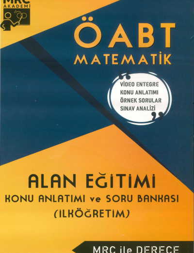 ÖABT İLKÖĞRETİM MATEMATİK ALAN EĞİTİMİ KONU ANLATIMI VE SORU BANKASI MRC İLE DERECE YKS Fotokopi
