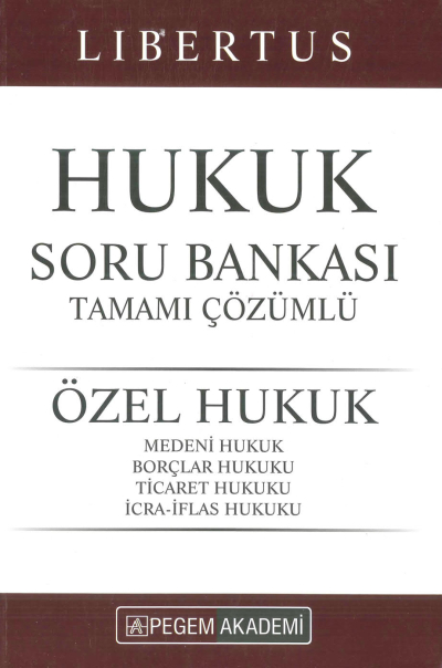 LİBERTUS HUKUK ÖZEL HUKUK SORU BANKASI ÇÖZÜMLÜ 2022 YKS Fotokopi