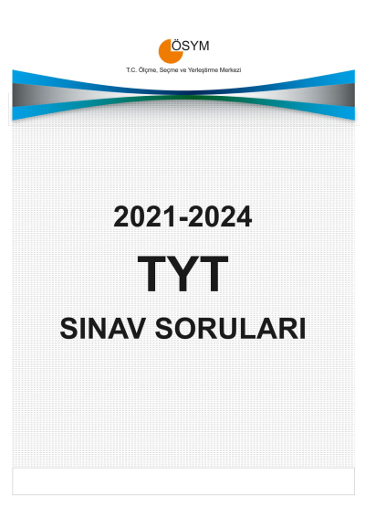 TYT ÇIKMIŞ SINAV SORULARI (2021-2024) YKS Fotokopi