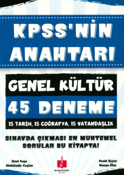 KPSS'NİN ANAHTARI GK 45 DENEME (TARİH-COĞ.-VAT) SINAVDA ÇIKMASI MUHTEMEL SORULAR YKS Fotokopi