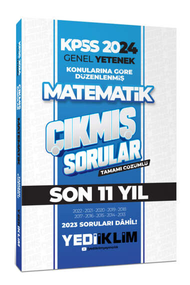 2024 KPSS Genel Yetenek Lisans Matematik Konularına Göre Tamamı Çözümlü Çıkmış Sorular 2013-2023 YKS Fotokopi