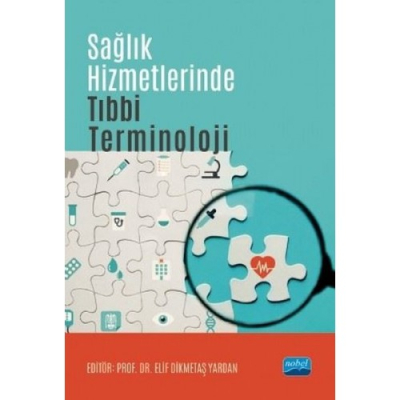 Sağlık Hizmetlerinde Tıbbi Terminoloji Nobel Akademik Yayıncılık YKS Fotokopi