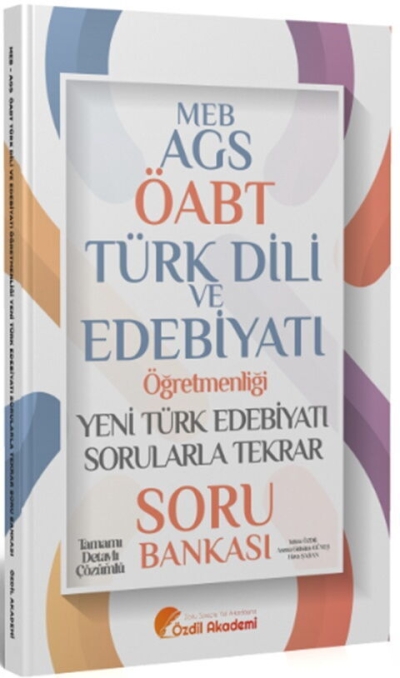 ÖABT MEB-AGS Türk Dili ve Edebiyatı Yeni Türk Edebiyatı Sorularla Tekrar Soru Bankası Çözümlü Özdil Akademi Yayınları YKS Fotokopi