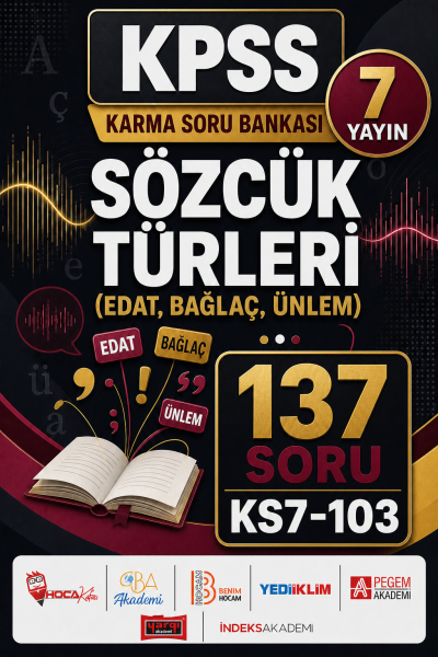 Sözcük Türleri (Edat, Bağlaç, Ünlem) 7 Yayın 137 Soru YKS Fotokopi