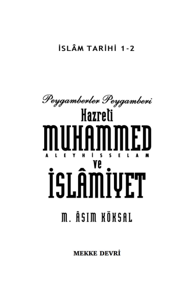 Peygamberler Peygamberi Hz. Muhammed Aleyhisselam ve İslamiyet M. Asım Köksal YKS Fotokopi