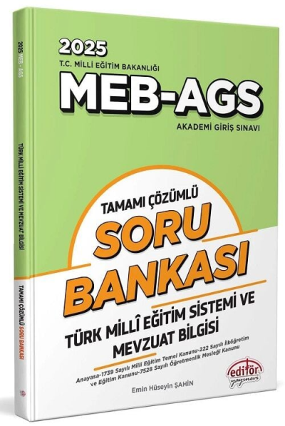2025 MEB-AGS Türk Mili Eğitim Sistemi ve Mevzuat Bilgisi Soru Bankası Çözümlü Editör Yayınları YKS Fotokopi
