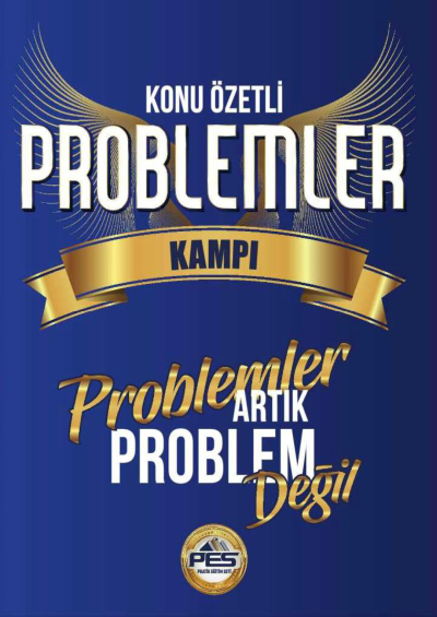 KONU ÖZETLİ PROBLEMLER KAMPI PROBLEMLER ARTIK PROBLEM DEĞİL YKS Fotokopi