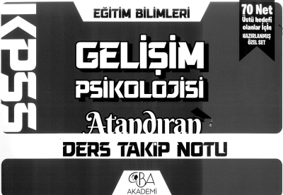 GELİŞİM PSİKOLOJİSİ ATANDIRAN DERS TAKİP NOTU YKS Fotokopi