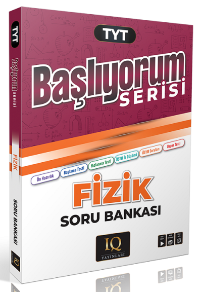 TYT Fizik Başlıyorum Soru Bankası IQ Yayınları YKS Fotokopi