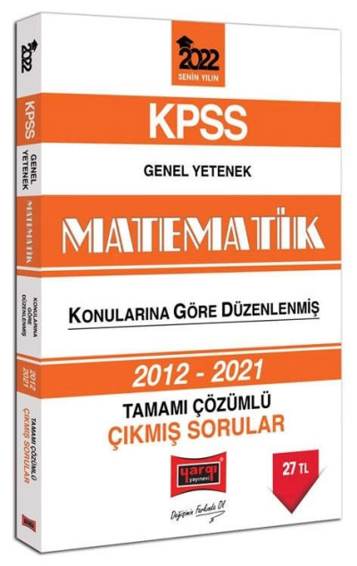 2022 KPSS Genel Yetenek Matematik Tamamı Çözümlü Çıkmış Sorular 2012-2021 YKS Fotokopi