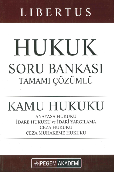 LİBERTUS HUKUKU TAMAMI ÇÖZÜMLÜ SORU BANKASI (KAMU HUKUKU) YKS Fotokopi
