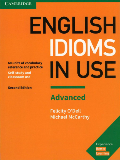 English Idioms in Use Advanced Book with Answers: Vocabulary Reference and Practice (Vocabulary in Use) YKS Fotokopi