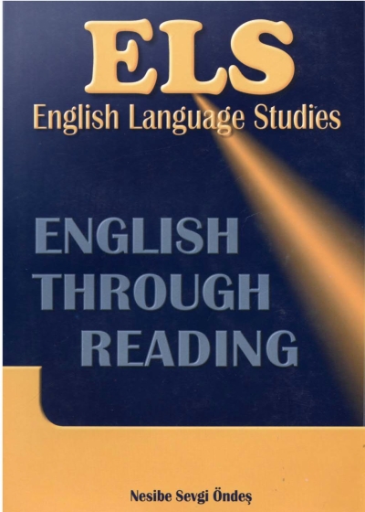 English Language Studies - English Through Reading: ELS Nesibe Sevgi Öndeş YKS Fotokopi