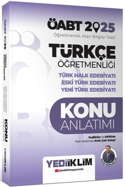 2025 ÖABT Türkçe Öğretmenliği Türk Halk Edebiyatı Eski Türk Edebiyatı Yeni Türk Edebiyatı Konu Anlatımı Yediiklim Yayınları YKS Fotokopi