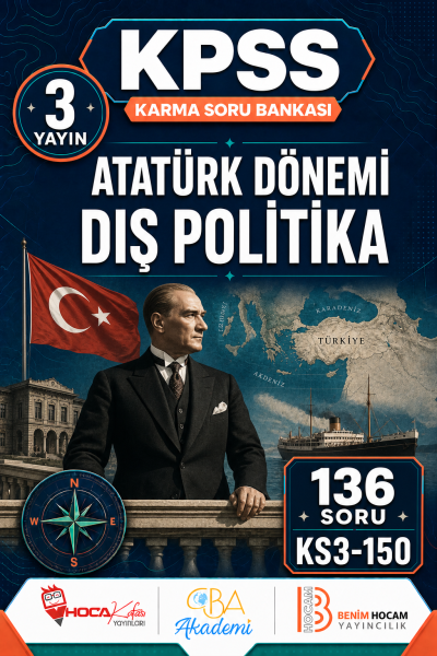 Atatürk Dönemi Dış Politika 3 Yayın 136 Soru (Benim Hocam - CBA - Hoca Kafası Yayınları)