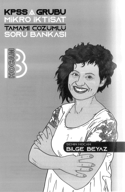 MİKRO İKTİSAT TAMAMI ÇÖZÜMLÜ SORU BANKASI BİLGE BEYAZ YKS Fotokopi