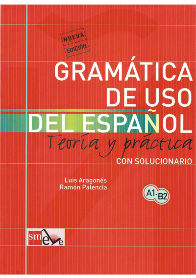 Gramatica De Uso Del Espanol A1-B2 Ediciones SM
