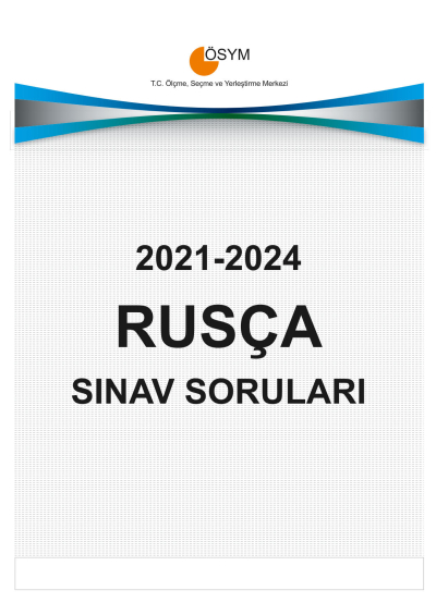 YDT RUSÇA ÇIKMIŞ SINAV SORULARI (2021-2024) YKS Fotokopi