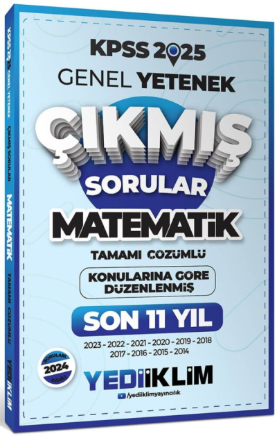 2025 KPSS Genel Yetenek Lisans Matematik Konularına Göre Tamamı Çözümlü Son 11 Yıl Çıkmış Sorular Yediiklim Yayınları YKS Fotokopi