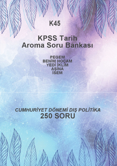 CUMHURİYET DÖNEMİ DIŞ POLİTİKA -250 SORU-- YKS Fotokopi