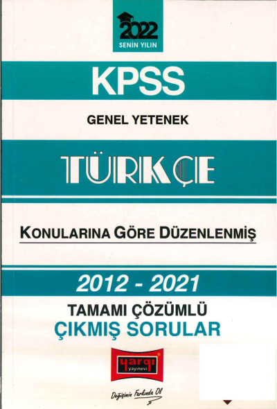 2012-2021 KONULARINA GÖRE DÜZENLENMİŞ ÇÖZÜMLÜ TÜRKÇE ÇIKMIŞ SORULAR YKS Fotokopi