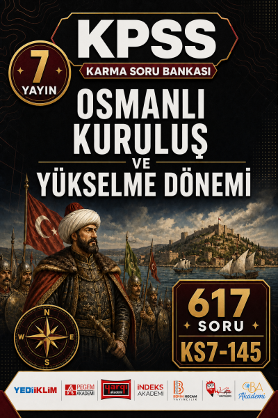 Osmanlı Kuruluş ve Yükselme Dönemi 7 Yayın 617 Soru YKS Fotokopi