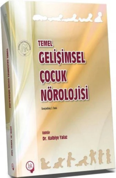 Temel Gelişimsel Çocuk Nörolojisi Dr. Kalbiye Yalaz YKS Fotokopi