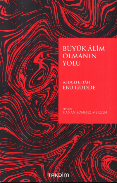Büyük Alim Olmanın Yolu Abdulfettah Ebu Gudde YKS Fotokopi