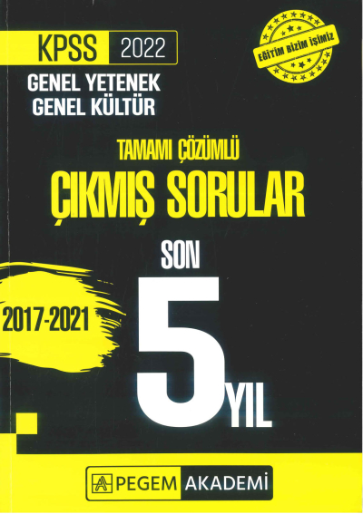 GK GY 5 YIL ÇÖZÜMLÜ ÇIKMIŞ SORULAR 2017-2021 YKS Fotokopi