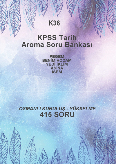 OSMANLI KURULUŞ - YÜKSELME --415 SORU-- YKS Fotokopi