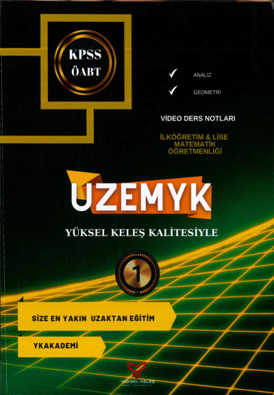 ANALİZ - GEOMETRİ UZEMYK İLKÖĞRETİM-LİSE MAT. ÖĞRETMENLİĞİ 1. KİTAP YKS Fotokopi